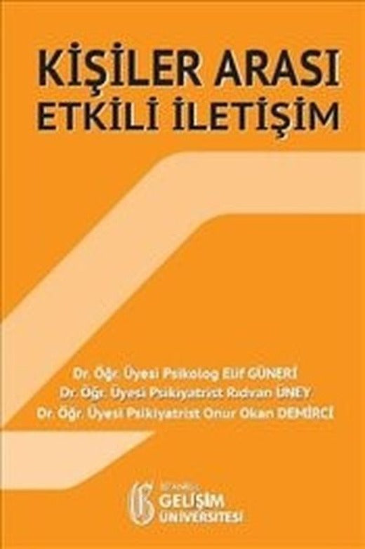 Kişiler Arası Etkili İletişim | İstanbul Gelişim Üniversitesi (İnce Kapak)