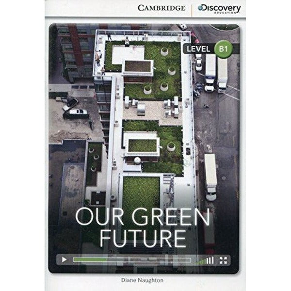 Our Green Future (Book with Online Access Code) | Cambridge Yayınları (Ciltsiz)