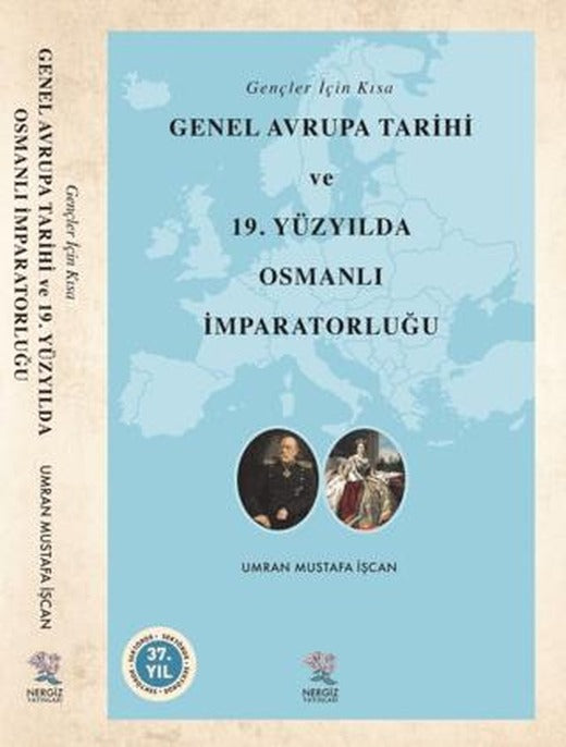 Gençler İçin Kısa Genel Avrupa Tarihi ve 19. Yüzyılda Osmanlı İmparatorluğu | Nergiz Yayınları (Ciltsiz)