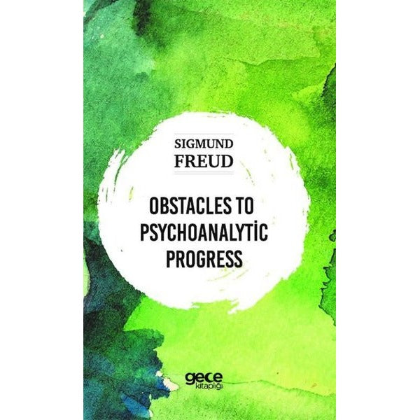 Obstacles to Psychoanalytic Progress | Gece Kitaplığı