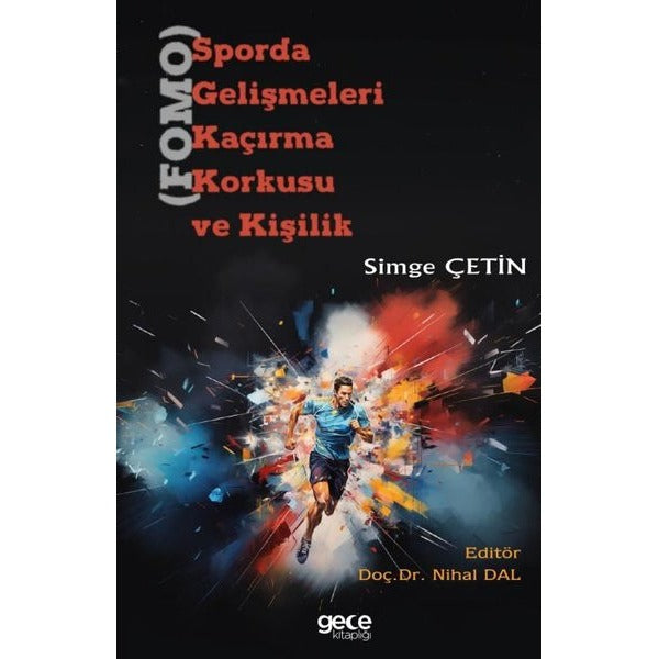 Sporda Gelişmeleri Kaçırma Korkusu (FOMO) ve Kişilik | Gece Kitaplığı (Ciltsiz)