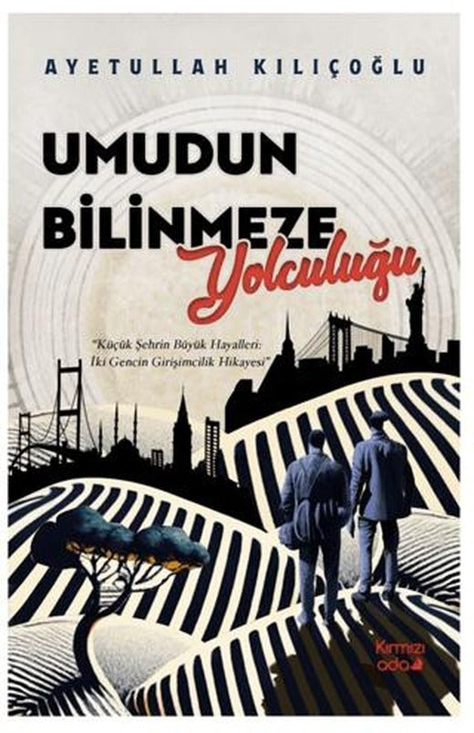 Umudun Bilinmeze Yolculuğu