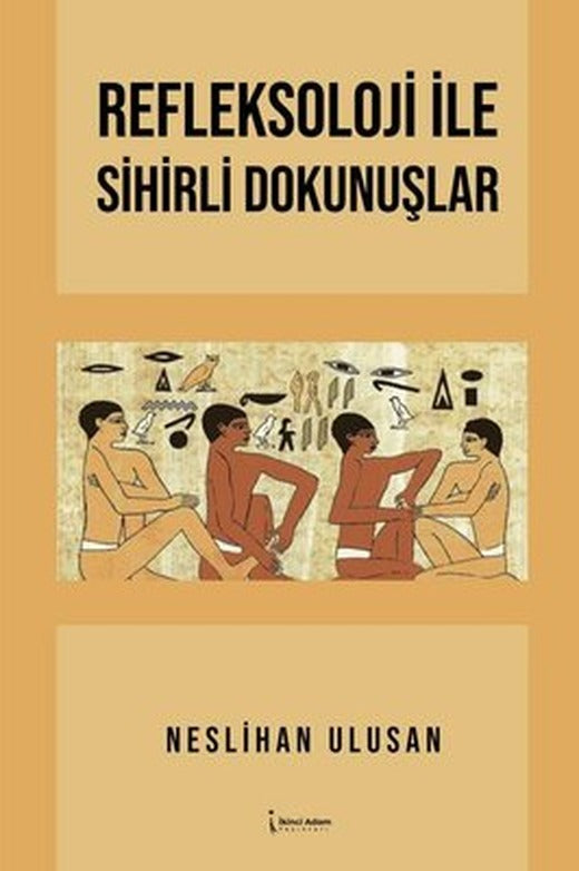Refleksoloji ile Sihirli Dokunuşlar | İkinci Adam Yayınları