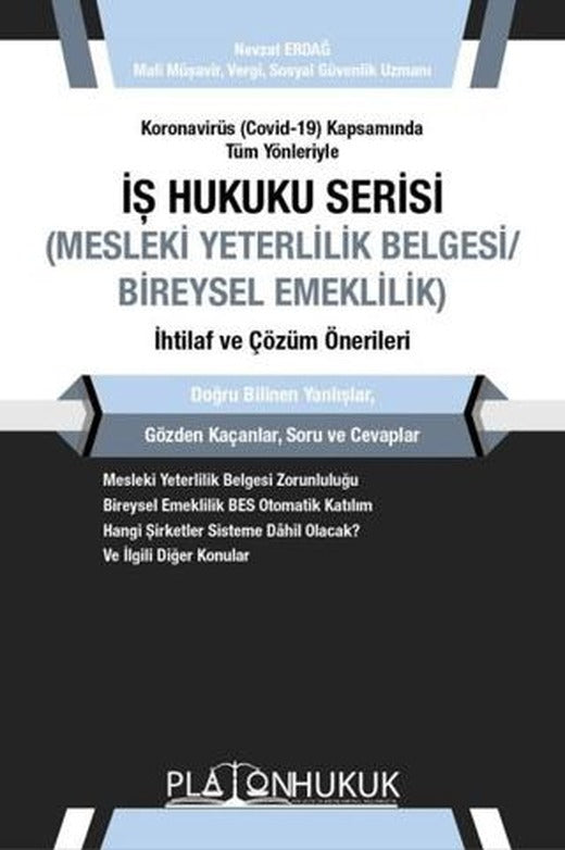 Koronavirüs (Covid-19) Kapsamında Tüm Yönleriyle İş Hukuku Serisi (Mesleki Yeterlilik Belgesi/Bireysel Emeklilik) İhtilaf ve Çözüm Önerileri