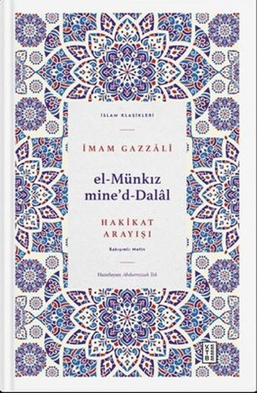 El Münkız mine'd-Dalal - Hakikat Arayışı | Ketebe Yayınları