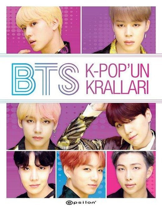 BTS: K-Popun Kralları | Epsilon Yayınevi (İnce Kapak)