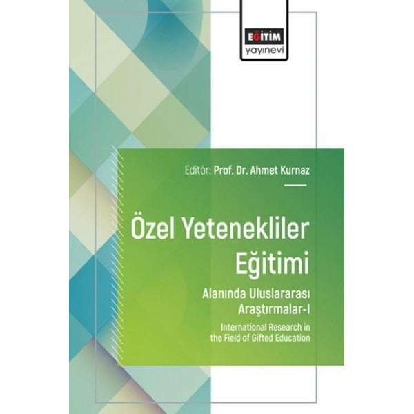 Özel Yetenekliler Eğitimi Alanında Uluslararası Araştırmalar 1 | Eğitim Yayınevi (İnce Kapak)