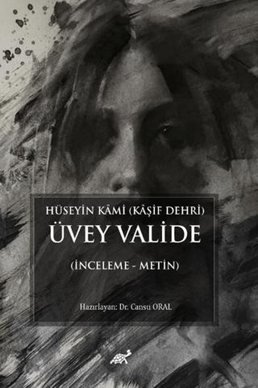 Hüseyin Kami (Kaşif Dehri) Üvey Valide (İnceleme - Metin)