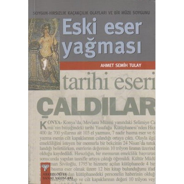 Eski Eser Yağması | Arkeoloji ve Sanat Yayınları (Ciltsiz)