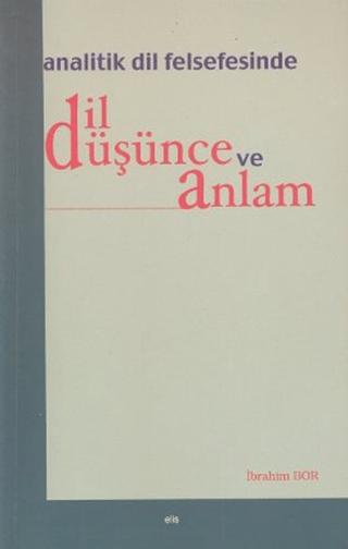Analitik Dil Felsefesinde Dil Düşünce ve Anlam | Elis Yayınları (Ciltsiz)  - Resim 1
