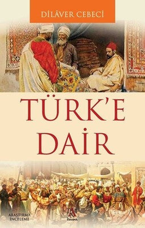 Türk'e Dair | Panama Yayıncılık