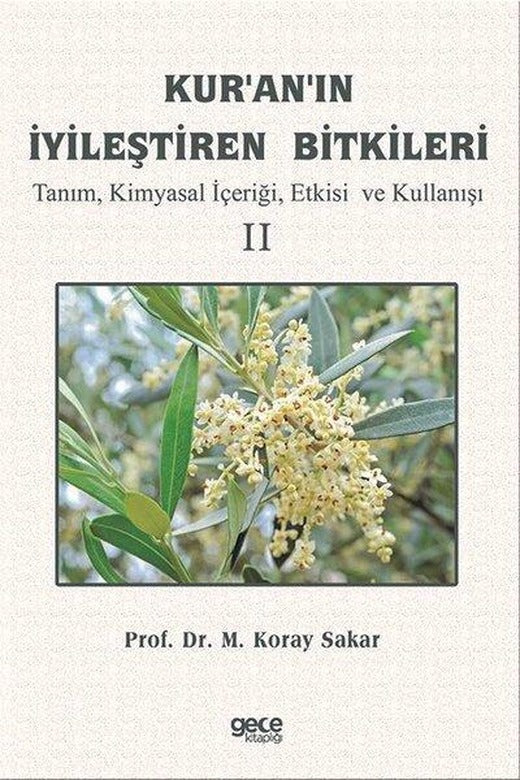 Kur'an'ın İyileştiren Bitkileri Cilt 2 - Tanım Kimyasal İçeriği Etkisi ve Kullanışı | Gece Kitaplığı (İnce Kapak)