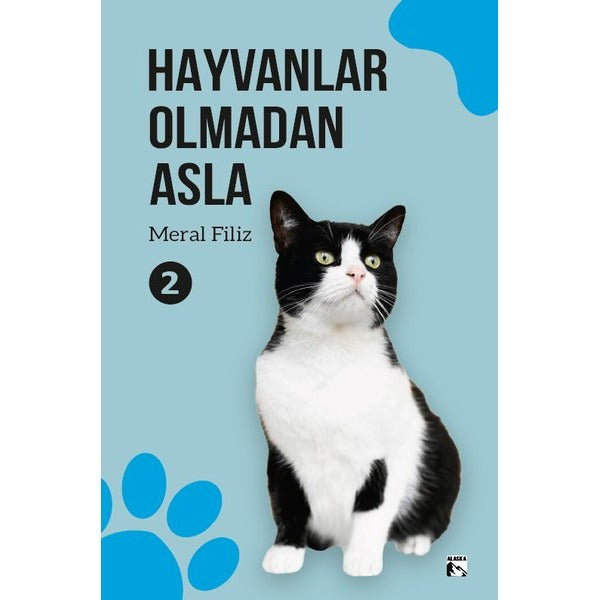 Hayvanlar Olmadan Asla 2 | Alaska Yayınları (İnce Kapak)