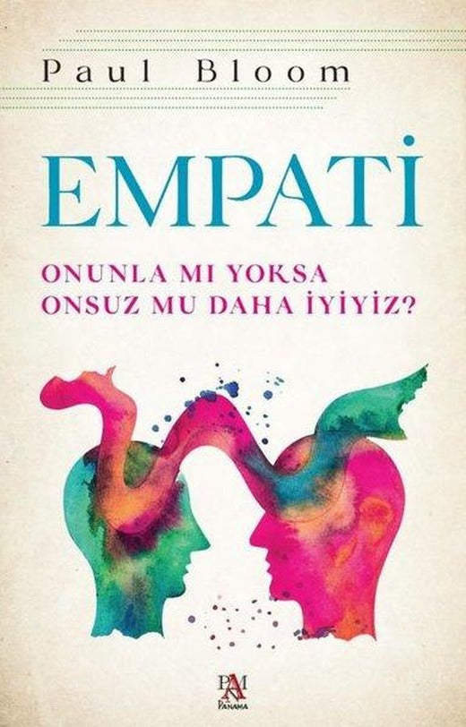 Empati-Onunla mı Yoksa Onsuz mu Daha İyiyiz? | Panama Yayıncılık (İnce Kapak)