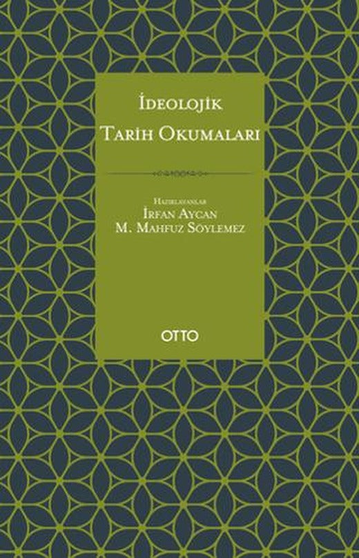 İdeolojik Tarih Okumaları | Otto Yayınları (Ciltsiz)
