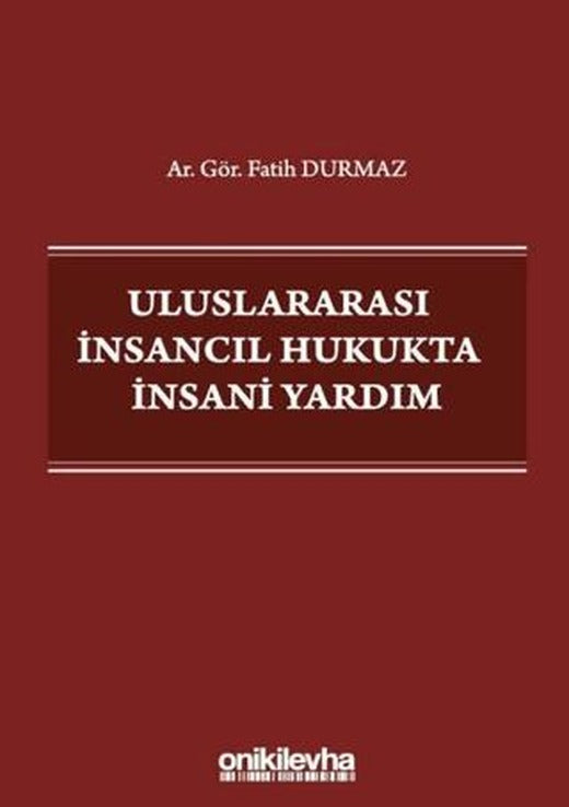 Uluslararası İnsancıl Hukukta İnsani Yardım