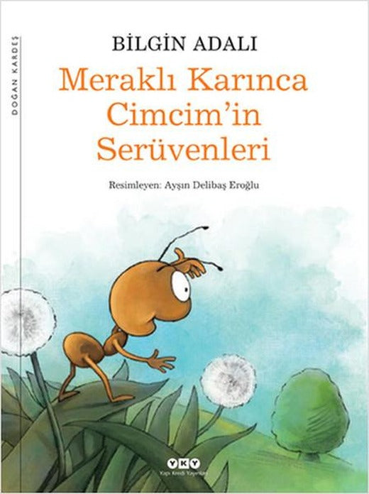 Meraklı Karınca Cimcim'in Serüvenleri | Yapı Kredi Yayınları (İnce Kapak)