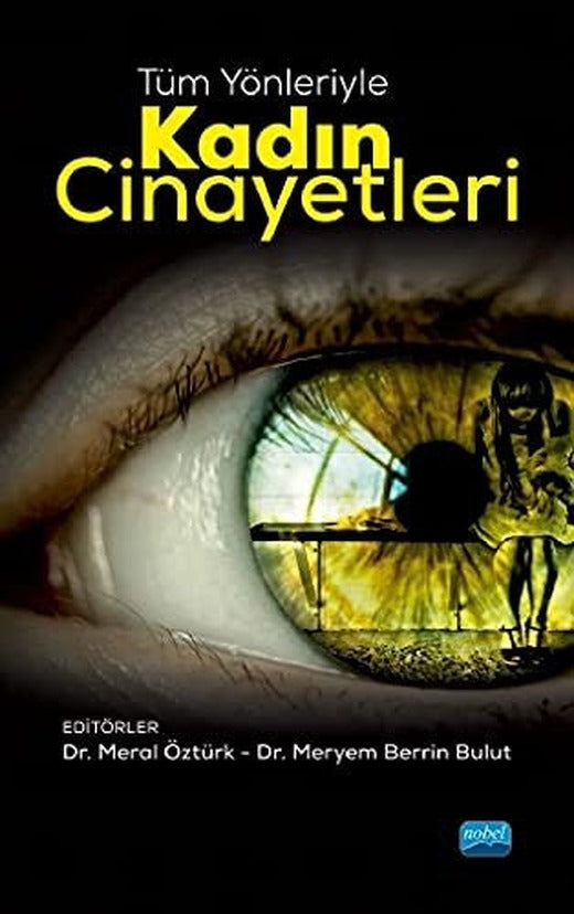 Tüm Yönleriyle Kadın Cinayetleri | Nobel Akademi Yayıncılık
