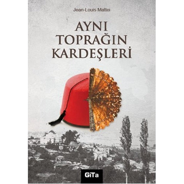 Aynı Toprağın Kardeşleri | Gita Yayınevi