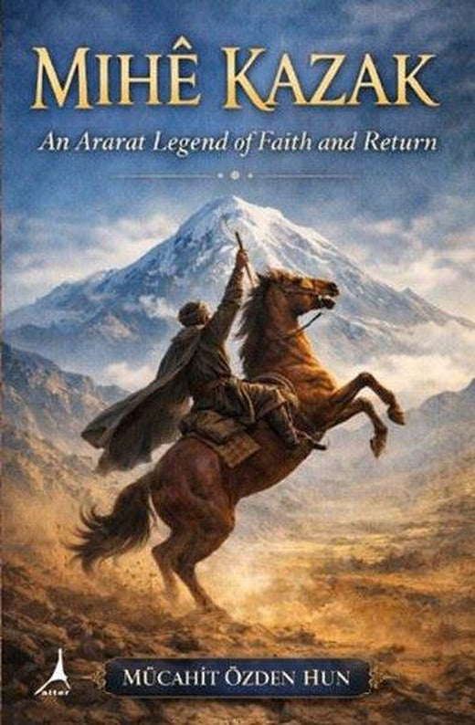 Mıhe Kazak - An Ararat Legend of Faith and Return | Alter Yayınları (İnce Kapak)