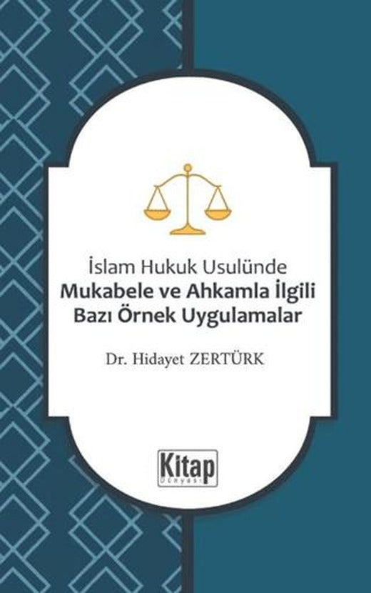 İslam Hukuku Usulünde Mukabele ve Ahkamla İlgili Bazı Örnek Uygulamalar