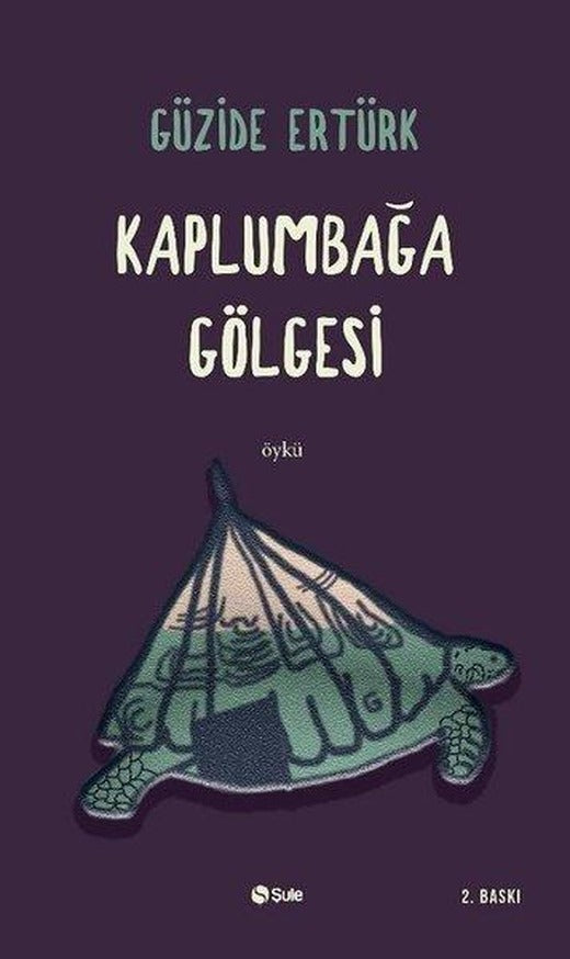 Kaplumbağa Gölgesi | Şule Yayınları (İnce Kapak)