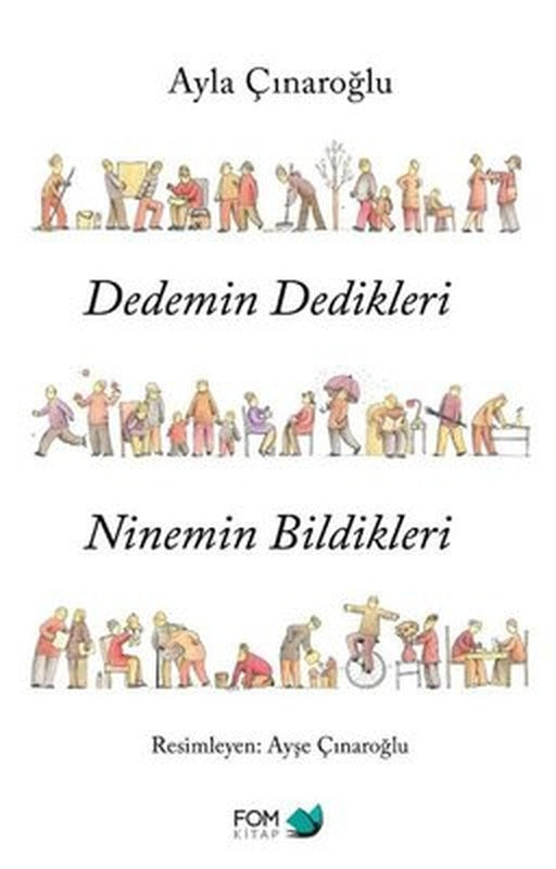 Dedemin Dedikleri Ninemin Bildikleri | Fom Kitap