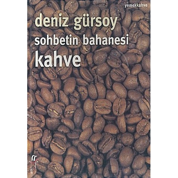 Sohbetin Bahanesi Kahve | Oğlak Yayıncılık (İnce Kapak)