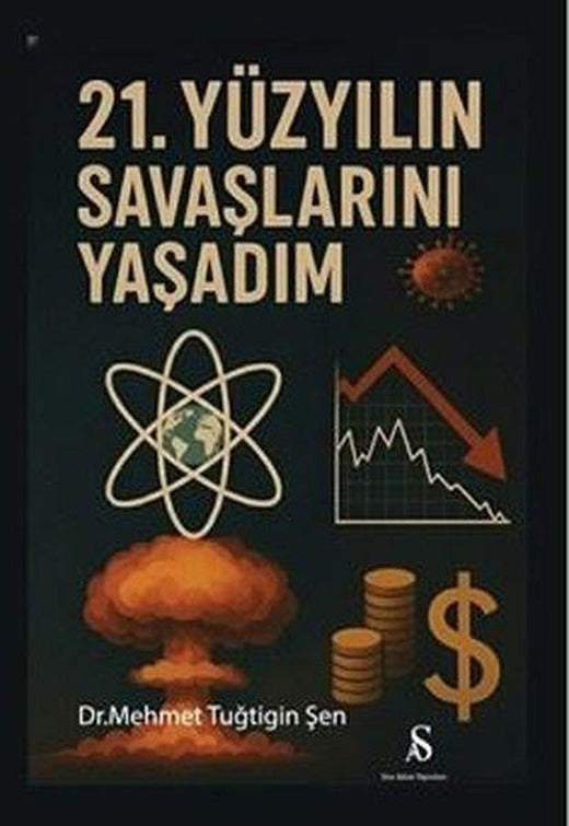 21. Yüzyılın Savaşlarını Yaşadım | Son Adım Yayınları (İnce Kapak)