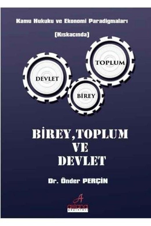 Birey Toplum ve Devlet | Astana Yayınları (İnce Kapak)
