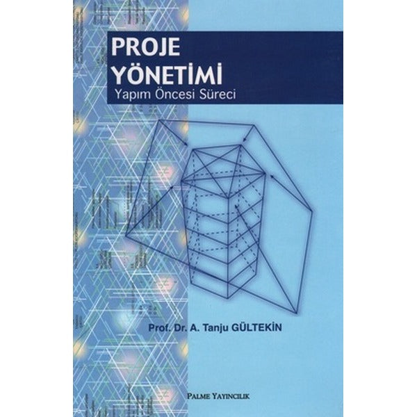 Proje Yönetimi Yapım Öncesi Süreci