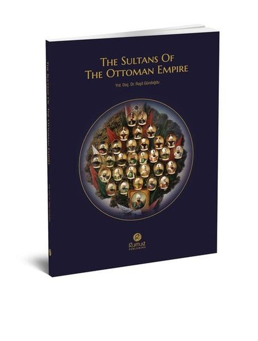 The Sultans of The Ottoman Empire