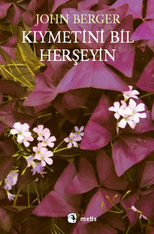 Kıymetini Bil Herşeyin | Metis Yayınları
