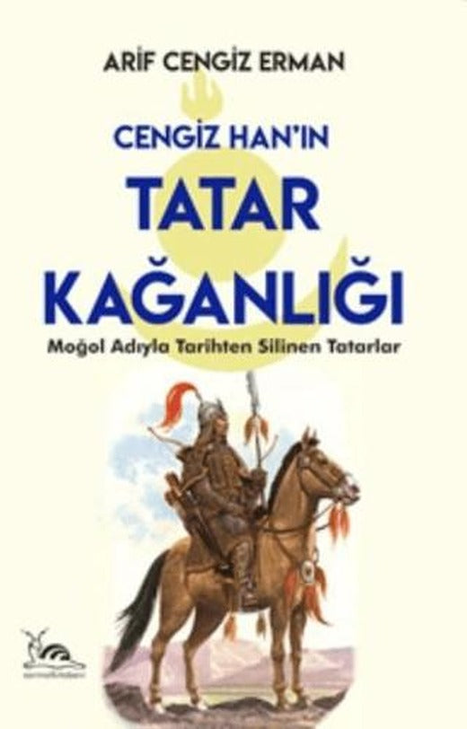 Cengiz Han’ın Tatar Kağanlığı | Sarmal Kitabevi (Ciltsiz)
