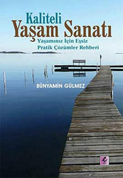 Kaliteli Yaşam Sanatı | Efil Yayınevi Yayınları (İnce Kapak)