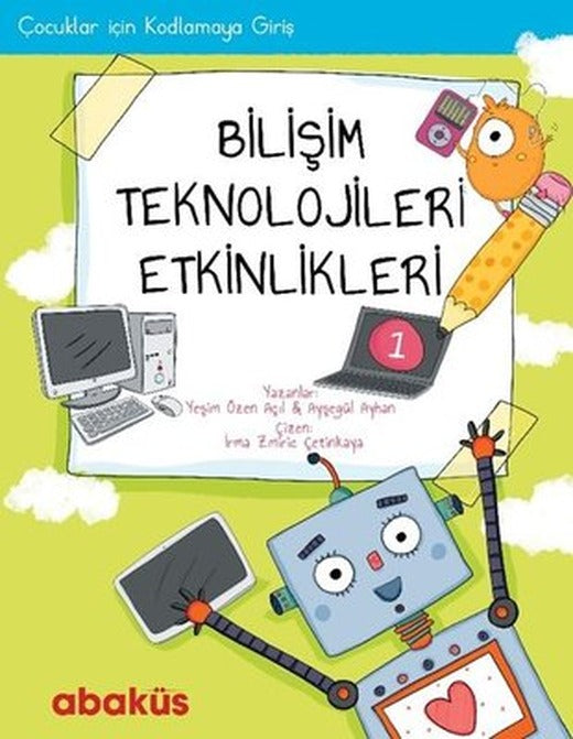 Bilişim Teknolojisleri Etkinlikleri 1 | Abaküs Kitap