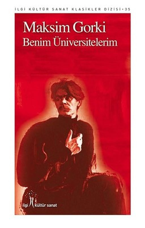 Benim Üniversitelerim | İlgi Kültür Sanat Yayınları