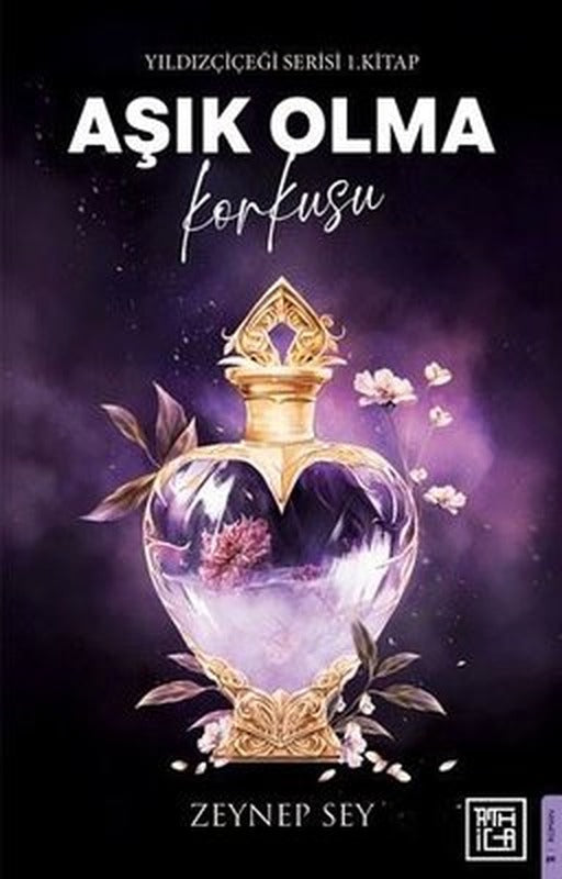 Aşık Olma Korkusu - Yıldız Çiçeği Serisi 1. Kitap | Athica Yayınları (İnce Kapak)