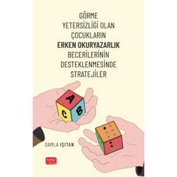 Görme Yetersizliği Olan Çocukların Erken Okuryazarlık Becerilerinin Desteklenmesinde Stratejiler | Nobel Bilimsel Eserler (Ciltsiz)
