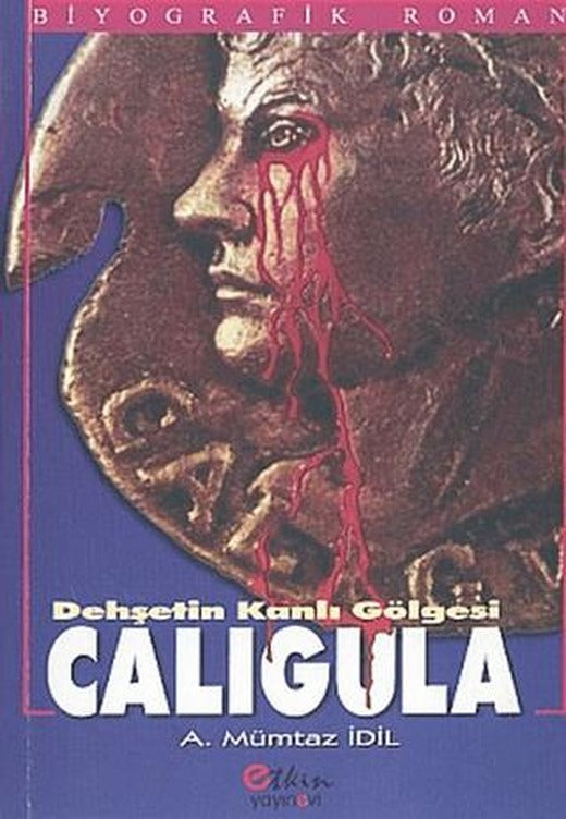 Dehşetin Kanlı Gölgesi Caligula | Etkin Yayınevi (Ciltsiz)