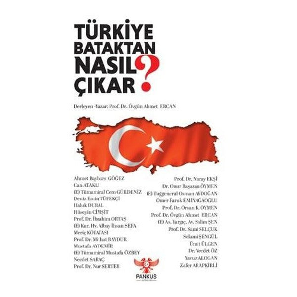 Türkiye Bataktan Nasıl Çıkar?