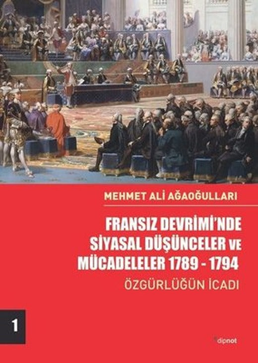 Fransız Devrimi'nde Siyasal Düşünceler ve Mücadeleler 1789 - 1794 | Dipnot