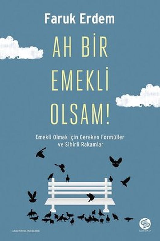 Ah Bir Emekli Olsam! | Sahi Kitap