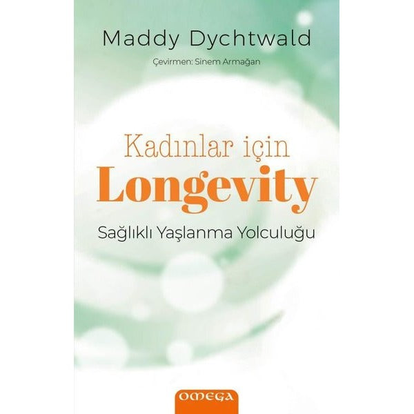 Kadınlar İçin Longevity - Sağlıklı Yaşlanma Yolculuğu | Omega (İnce Kapak)