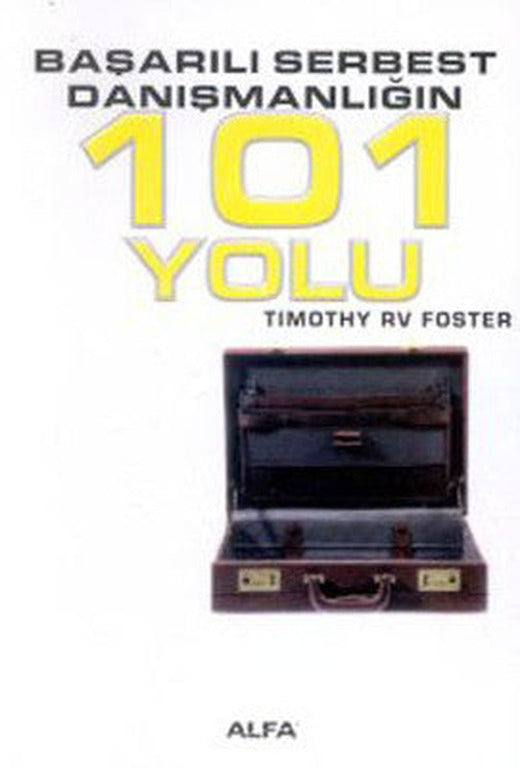 Başarılı Serbest Danışmanlığın 101 Yolu | Alfa Yayınları