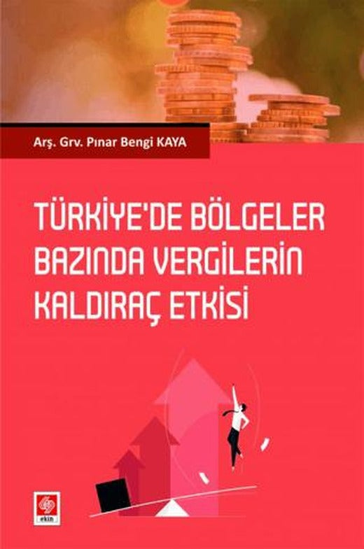 Türkiye'de Bölgeler Bazında Vergilerin Kaldıraç Etkisi