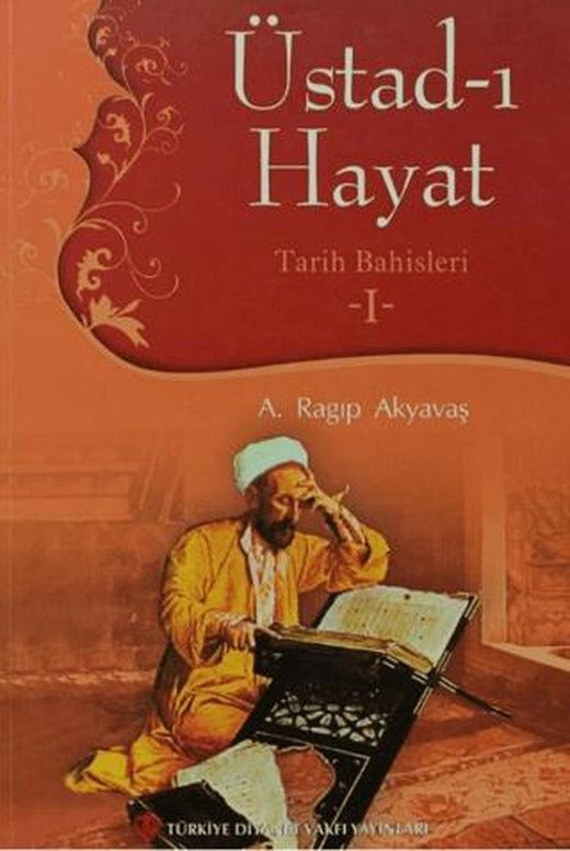 Üstad-ı Hayat | Türkiye Diyanet Vakfı Yayınları (Ciltsiz)