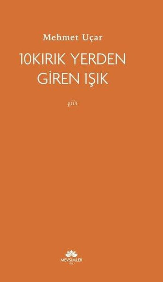 10Kırık Yerden Giren Işık | Mevsimler Kitap (İnce Kapak)