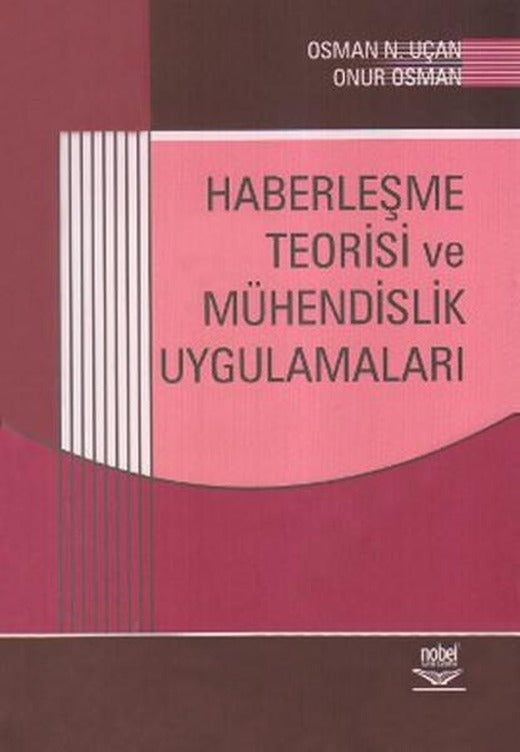 Haberleşme Teorisi ve Mühendislik Uygulamaları | Nobel Akademik Yayıncılık (İnce Kapak)