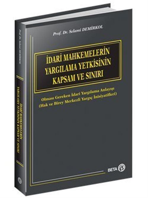 İdari Mahkemelerin Yargılama Yetkisinin Kapsam ve Sınırı | Beta Yayınları